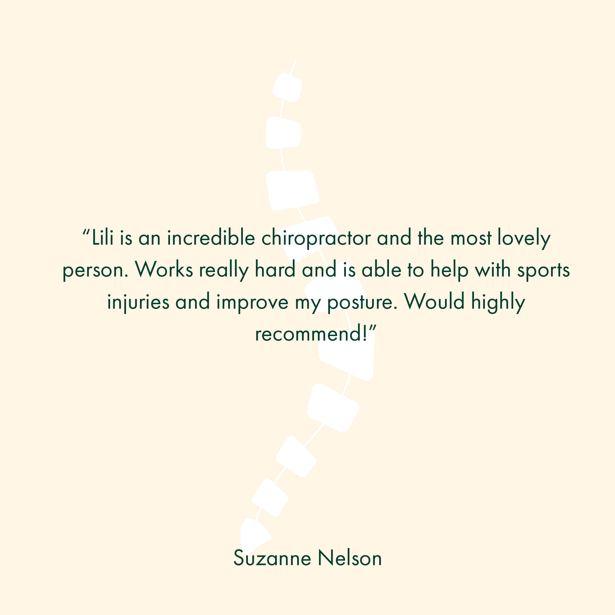 “Lili is an incredible chiropractor and the most lovely person. Works really hard and is able to help with sports injuries and improve my posture. Would highly recommend!”